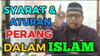 SYARAT & ATURAN PERANG DALAM ISLAM (Ust.Rizha Hafizh,M.Pd)