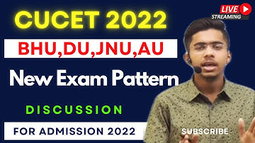 CUCET New Exam Pattern and All Latest Update BHU, DU, JNU, AU Discussion on CUCET Application 2022