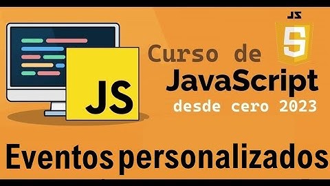 Curso completo de JavaScript desde cero | EVENTOS PERSONALIZADOS (audio Player) (video 67)
