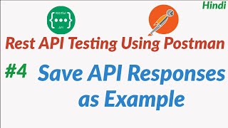 Save Response as Example in Postman | Rest API Testing using Postman : #4