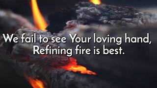 God's Refining Fire ( Lyric Video) - The WILDS