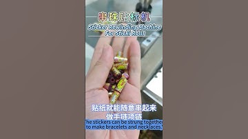 Factory Video!Automatic Labeling Machine For Sticki Rolls Wearable & Shareable Sticker Toy Bracelet