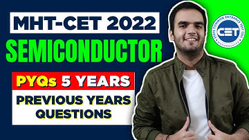MHTCET Semiconductors Class 11th MCQ Solving | MHTCET 2022 | Physics Previous Year Questions