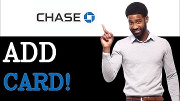 How To Add Chase Credit Card To Chase App (2025)