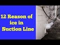Ice in suction line