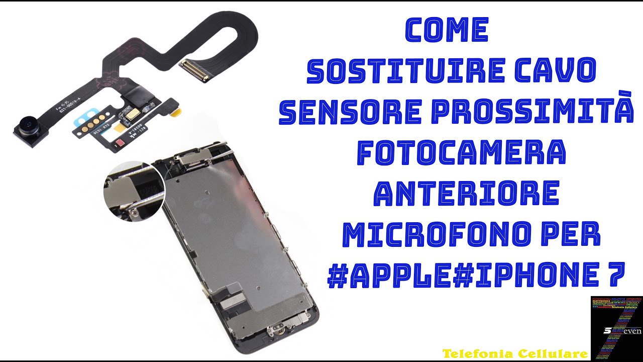 Come Sostituire Cavo Sensore Prossimità Fotocamera Anteriore Microfono Per  #apple #iphone 7 - YouTube