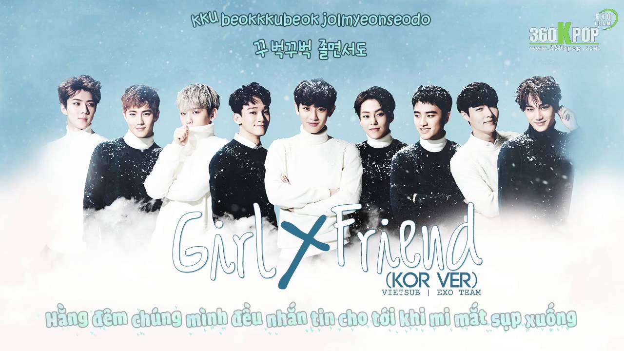 [Vietsub] EXO Girl X Friend (Kor ver) [EXO Team].mkv YouTube
