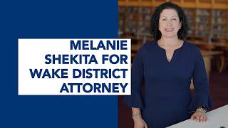 Melanie Shekita Plan for Wake County as a District Attorney Candidate