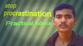 PRACTICAL WAY TO STOP PROCRASTINATION