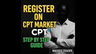How to Register on CPT Market ✅ | Step by Step Guide (Masked Trader)