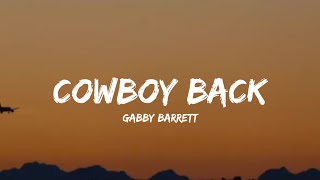 Video thumbnail of "Gabby Barrett - Cowboy Back (lyrics)"