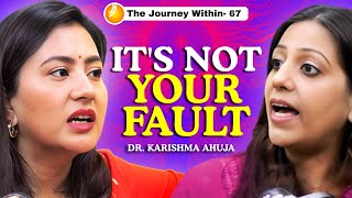 TRANSFORMATIVE Way to Heal Your Inner Child Wounds | TJW 67 ft  Dr. Karishma Ahuja