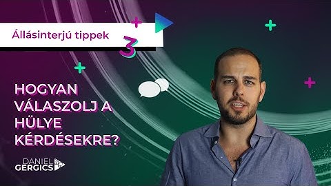 Állásinterjú Tippek 3 - Hogyan válaszolj a hülye kérdésekre?