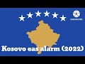 Kosovo Eas Alarm 2022