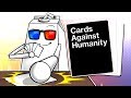 HAVE WE GONE TOO FAR? - Cards Against Humanity Online!