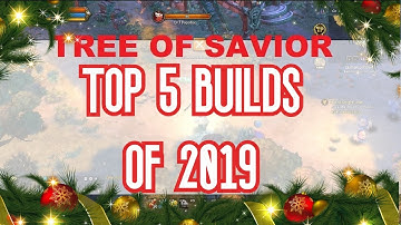 Top 5 builds in 2019 - Tree Of Savior