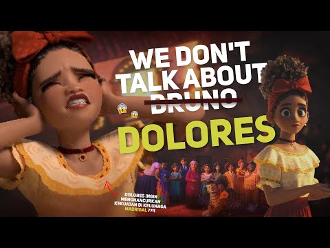 TEORI GELAP DISNEY PIXAR 30 (ENCANTO) | Eps: Lagu We Don’t Talk About Bruno Mengungkap Siapa Dolores