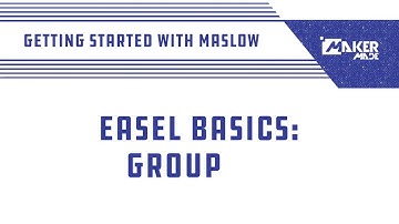 Easel by Inventables for Maslow CNC Lesson 6: Grouping