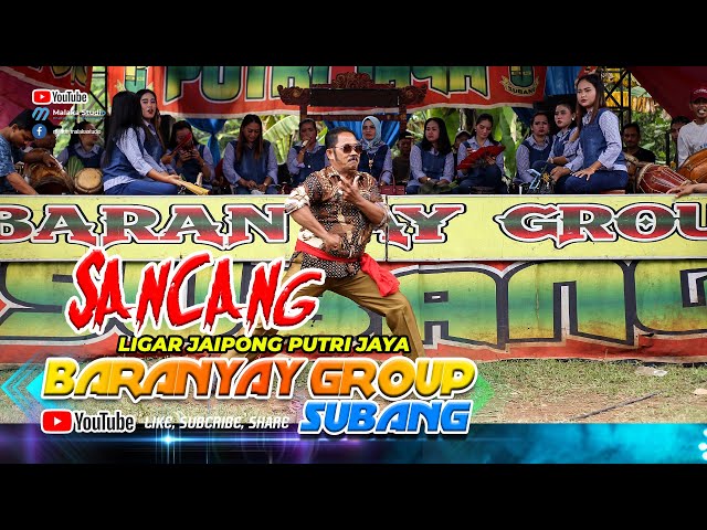 SANCANG - LIGAR JAIPONG BARANYAY GROUP SUBANG TERBARU ( MALAKA STUDIO ). class=