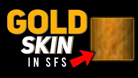 How To Get GOLD Texture/Skin In SFS • SFS Golden Skin •