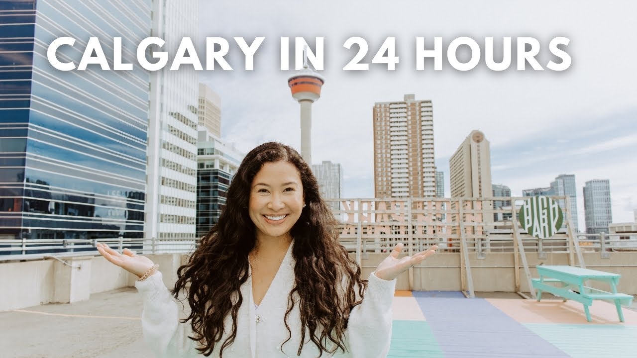 Top Things To Do in Calgary in 24 Hours | Ultimate One-Day Guide