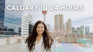 Top Things To Do in Calgary in 24 Hours | Ultimate One-Day Guide | Alberta, Canada