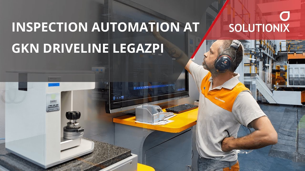Inspection Automation At Gkn Driveline Legazpi Youtube