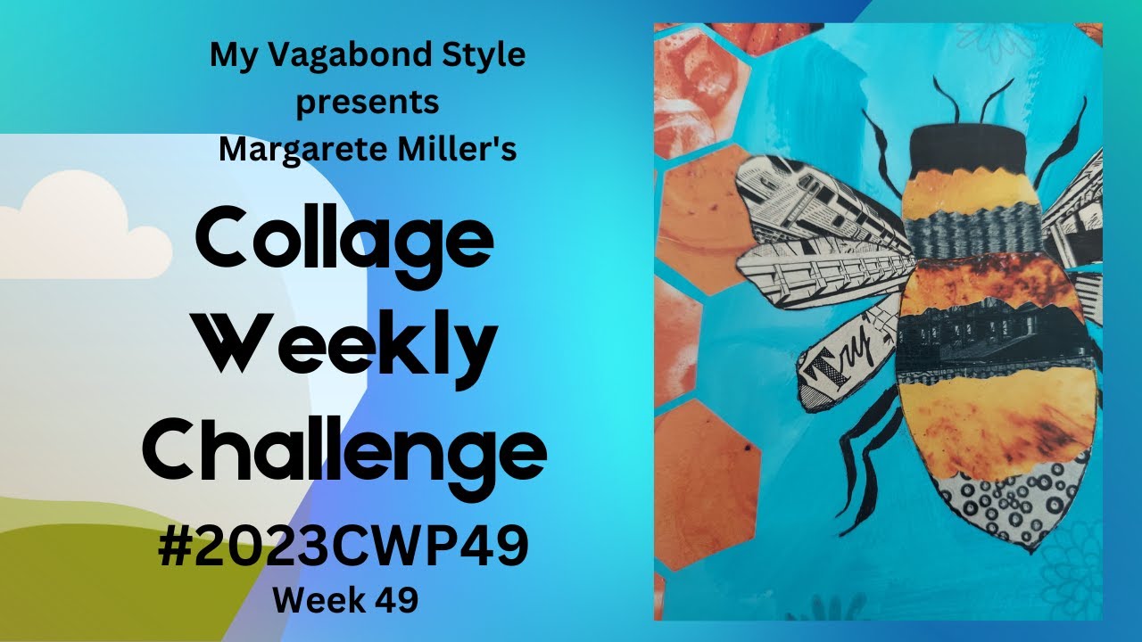#2023cwp49 Margarete Millers Collage Weekly Challenge - YouTube