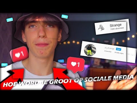 HOE WORD JE BEKEND OP SOCIAL MEDIA?