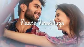 Maate Vinadhuga (slowed + reverb) song