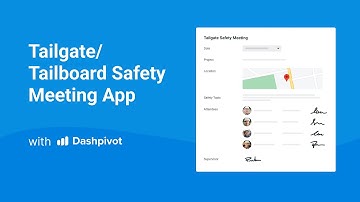 Easily conduct and track tailgate/tailboard meetings using Dashpivot