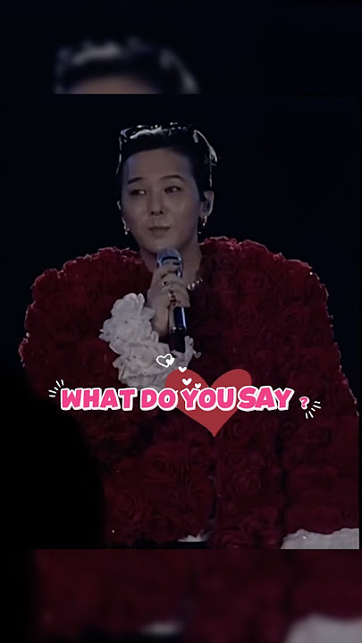 WHAT DO YOU SAY ? ANH LONG ANH LONG  - TỘI ỔNG GHÊ #gdragon #concert #hanoi #day1 #viral
