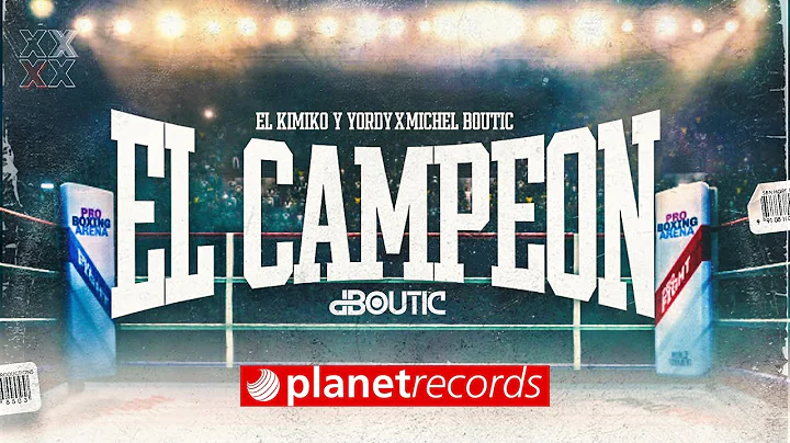 EL KIMIKO Y YORDY X MICHEL BOUTIC - El Campen (Video Oficial)