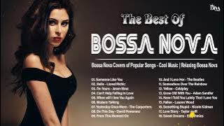 Bossa nova best songs ~ Covers 2024 ~ Now enjoy this wonderful music