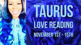 Taurus - You Are Their Wish Come True - November 1st - 15th