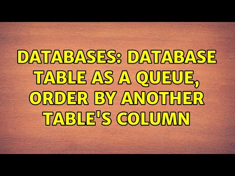 Databases: Database table as a queue, order by another table's column