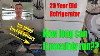 how long can a 12v 100ah lifepo4 battery run a 20 year old full size refrigerator?  let's find out!