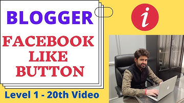 How to add Facebook Like Button in Blogger? | Blogger Tutorial | Ishan Sharma