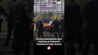 Person hospitalized after stabbing at Oakland’s Castlemont High School
