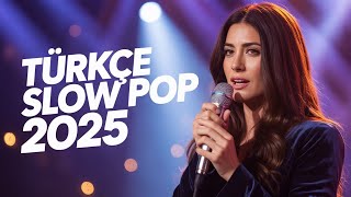 En Yeni Türkçe Slow Pop Şarkılar 2025 - Hüzünlü ve Duygusal | Karamel Müzik
