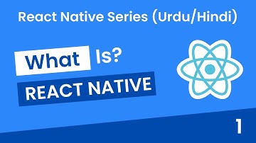What is React Native? React Native Introduction - Lecture 01 (Urdu/Hindi)  - N1developers