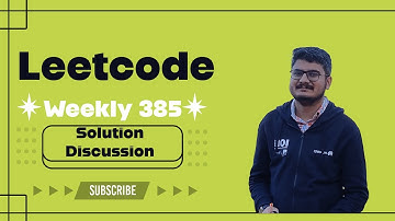 #Leetcode #Weekly #Contest #385 Solution Discussion