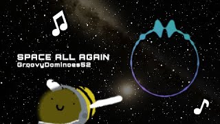 ♫♪ Space All Again ♫♪ [A GroovyDominoes52 Original]