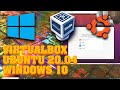 Instalar Ubuntu 20.04 en VirtualBox con Guest Additions sobre Windows 10