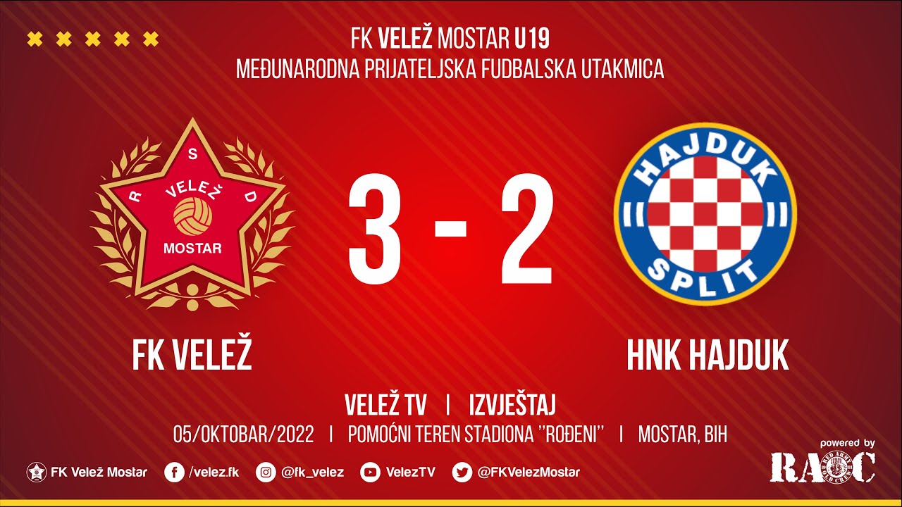 IZVJEŠTAJ, FK Velež - HNK Hajduk 3:2