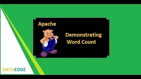 Apache Pig Tutorial 04 || Demonstrating Word Count || DataEdge Systems Inc