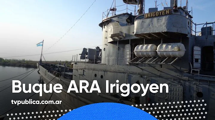 Buque ARA Irigoyen: Pieza de la Historia Naval - T...