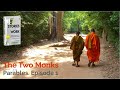 Parables episode 1  two monks