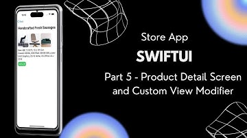Store App in SwiftUI - Part 5 - Product Detail Screen & Custom View Modifiers