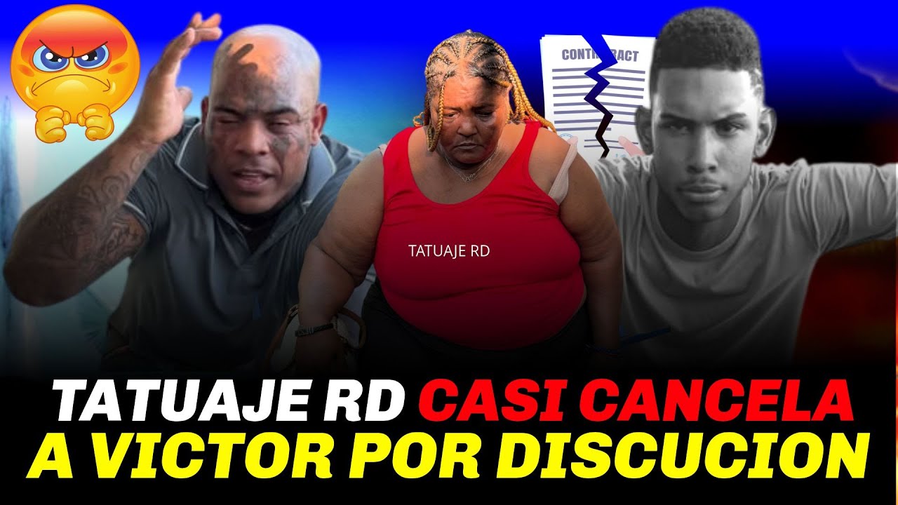 TATUAJE RD CANCELA A VÍCTOR POR DISCUTIR CON ANA IRIS